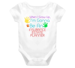 I Am Gonna Be An Insurance Estate Planner Cute Baby One Piece