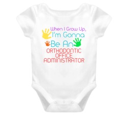 I Am Gonna Be An Orthodontic Office Administrator Cute Baby One Piece