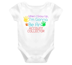 I Am Gonna Be An Account Collector Cute Baby One Piece