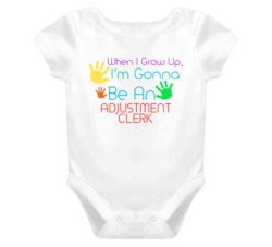 I Am Gonna Be An Adjustment Clerk Cute Baby One Piece