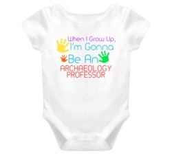 I Am Gonna Be An Archaeology Professor Cute Baby One Piece