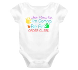 I Am Gonna Be An Order Clerk Cute Baby One Piece