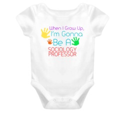 I Am Gonna Be A Sociology Professor Cute Baby One Piece