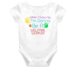 I Am Gonna Be A Welfare Worker Cute Baby One Piece