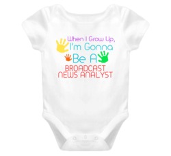 I Am Gonna Be A Broadcast News Analyst Cute Baby One Piece