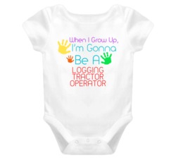 I Am Gonna Be A Logging Tractor Operator Cute Baby One Piece
