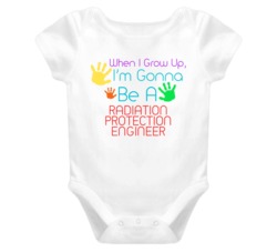 I Am Gonna Be A Radiation Protection Engineer Cute Baby One Piece