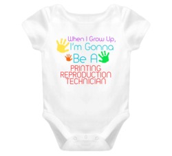 I Am Gonna Be A Printing Reproduction Technician Cute Baby One Piece