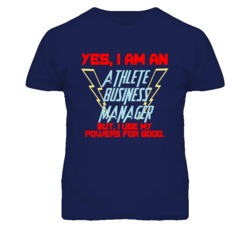Yes I Am An Athlete Business Manager Funny Powers T Shirt