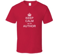 Keep Calm I'm a Author  T Shirt
