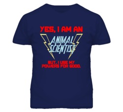 Yes I Am An Animal Scientist Funny Powers T Shirt