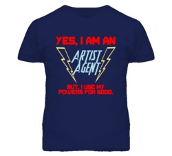 Yes I Am An Artist Agent Funny Powers T Shirt