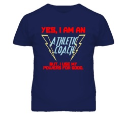 Yes I Am An Athletic Coach Funny Powers T Shirt