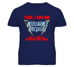 Yes I Am An Intelligence Specialist Funny Powers T Shirt