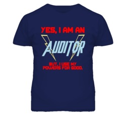 Yes I Am An Auditor  Funny Powers T Shirt