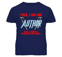 Yes I Am An Author  Funny Powers T Shirt