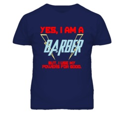 Yes I Am A Barber  Funny Powers T Shirt