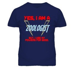 Yes I Am A Zoologist  Funny Powers T Shirt