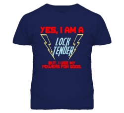 Yes I Am A Lock Tender Funny Powers T Shirt