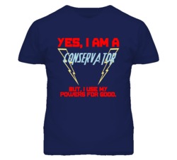 Yes I Am A Conservator  Funny Powers T Shirt