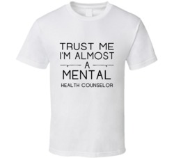 Mental Health Counselor Trust Me Occupation T Shirt