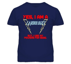 Yes I Am A Cardiologist  Funny Powers T Shirt