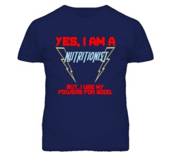 Yes I Am A Nutritionist  Funny Powers T Shirt
