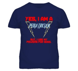 Yes I Am A Pediatrician  Funny Powers T Shirt