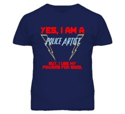 Yes I Am A Police Artist Funny Powers T Shirt