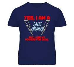 Yes I Am A Sales Engineer Funny Powers T Shirt