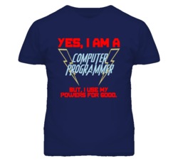 Yes I Am A Computer Programmer Funny Powers T Shirt