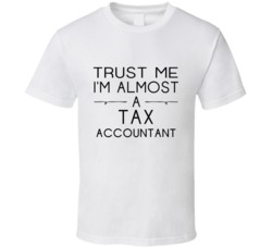 Tax Accountant Trust Me Occupation T Shirt