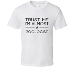 Zoologist Trust Me Occupation T Shirt
