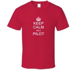 Keep Calm I'm a Pilot  T Shirt