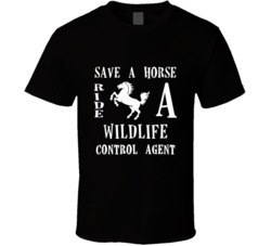 Wildlife Control Agent Save A Horse Occupation T Shirt