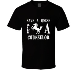 Counselor Save A Horse Occupation T Shirt