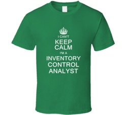 I Can't Keep Calm I'm a Retail Inventory Control Analyst T Shirt