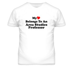My Heart Belongs To An Area Studies Professor Funny T Shirt