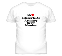 My Heart Belongs To An Artillery Crew Member Funny T Shirt