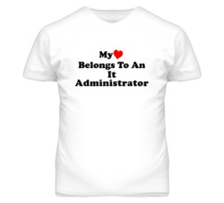 My Heart Belongs To An It Administrator Funny T Shirt