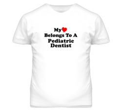 My Heart Belongs To A Pediatric Dentist Funny T Shirt