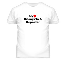 My Heart Belongs To A Reporter  Funny T Shirt