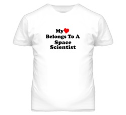 My Heart Belongs To A Space Scientist Funny T Shirt