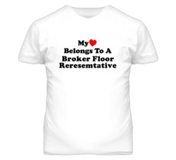 My Heart Belongs To A Broker Floor Reresemtative Funny T Shirt