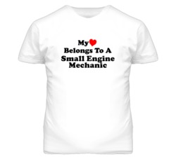 My Heart Belongs To A Small Engine Mechanic Funny T Shirt