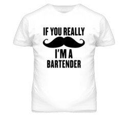 If You Really Moustache I'm A Bartender  Funny T Shirt