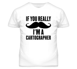 If You Really Moustache I'm A Cartographer  Funny T Shirt