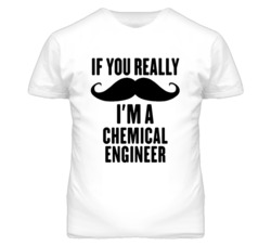 If You Really Moustache I'm A Chemical Engineer Funny T Shirt