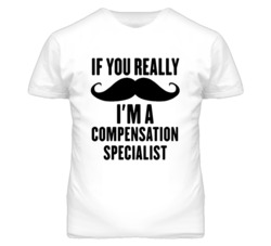If You Really Moustache I'm A Compensation Specialist Funny T Shirt