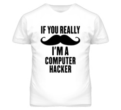 If You Really Moustache I'm A Computer Hacker Funny T Shirt
